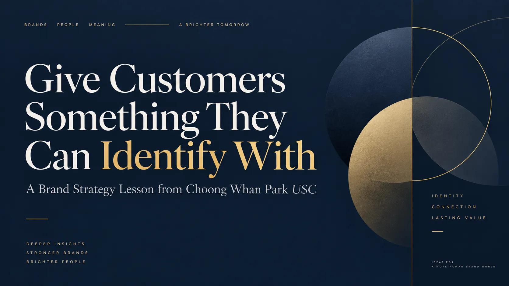 Choong Whan Park USC on brand identity and connection